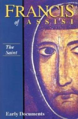 Francis of Assisi: Early Documents (Vol 1 The Saint)