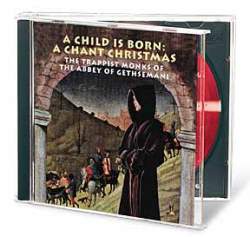 A Child is Born: Chant Christmas (CD)
