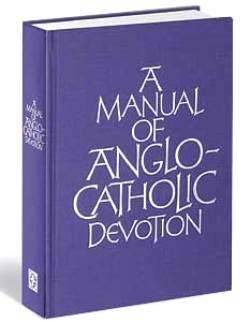 Manual of Anglo-Catholic Devotion (hardcover)
