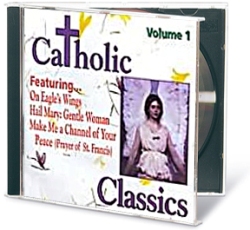 Catholic Classics Vol. 1 (CD)