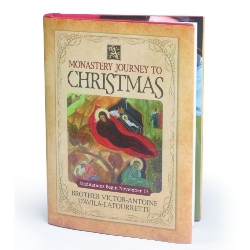 A Monastery Journey to Christmas (hardcover)